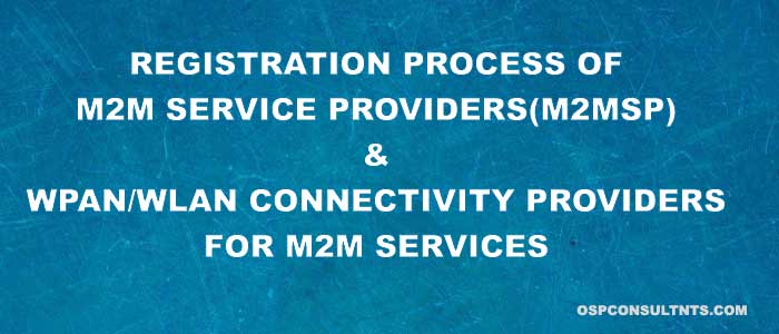 M2M Communication License Registration in India